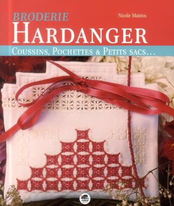 Couverture du livre « Broderie Hardanger ; coussins, pochettes et petits sacs... » de Nicole Mateos aux éditions Oskar