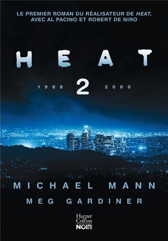 Couverture du livre « Heat 2 » de Gardiner Meg et Michael Mann aux éditions Harpercollins