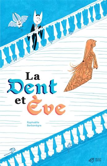 Couverture du livre « La dent et Eve » de Raphaelle Barbanegre aux éditions Thierry Magnier