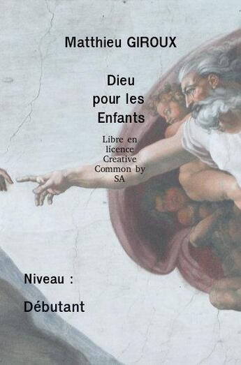 Couverture du livre « Dieu pour les enfants » de Matthieu Giroux aux éditions Liberlog