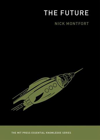 Couverture du livre « The future » de Nick Montfort aux éditions Mit Press