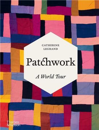 Couverture du livre « Patchwork » de Catherine Legrand aux éditions Thames & Hudson