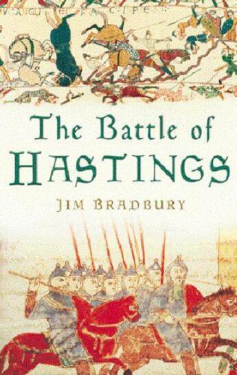 Couverture du livre « The Battle of Hastings » de Bradbury Jim aux éditions History Press Digital