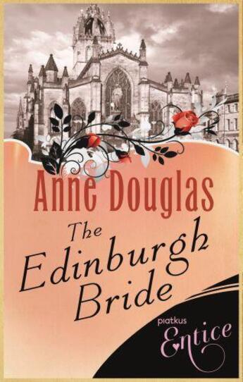 Couverture du livre « The Edinburgh Bride » de Douglas Anne aux éditions Little Brown Book Group Digital