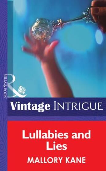 Couverture du livre « Lullabies and Lies (Mills & Boon Intrigue) (Ultimate Agents - Book 4) » de Mallory Kane aux éditions Mills & Boon Series