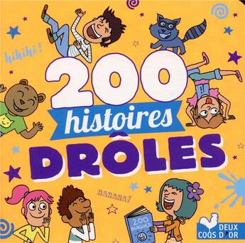 Couverture du livre « 200 histoires droles » de  aux éditions Deux Coqs D'or