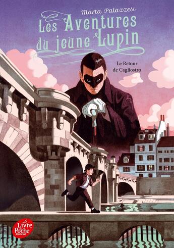 Couverture du livre « Les aventures du jeune Lupin Tome 3 : Le retour de Cagliostro » de Marta Palazzesi aux éditions Le Livre De Poche Jeunesse