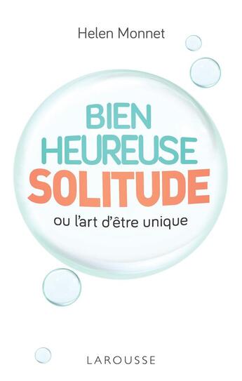 Couverture du livre « Bienheureuse solitude » de Helen Monnet aux éditions Larousse