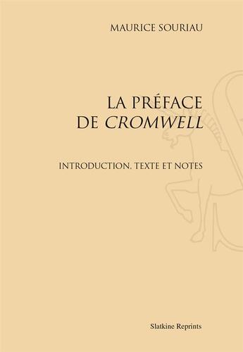 Couverture du livre « La préface de Cromwell ; introduction, texte et notes » de Maurice Souriau aux éditions Slatkine Reprints