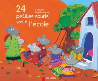 Couverture du livre « 24 petites souris vont a l'ecole » de Magdalena/Bouchama aux éditions Pere Castor