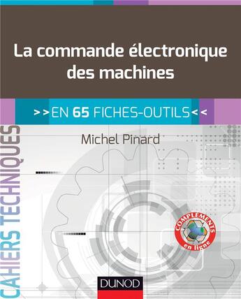 Couverture du livre « La commande électronique des machines en 65 fiches-outils » de Michel Pinard aux éditions Dunod