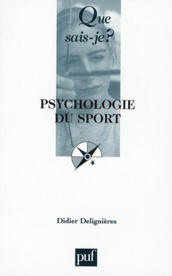 Couverture du livre « Psychologie du sport » de Didier Delignieres aux éditions Que Sais-je ?