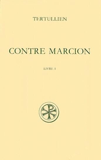 Couverture du livre « Contre Marcion t.1 » de Tertullien aux éditions Cerf