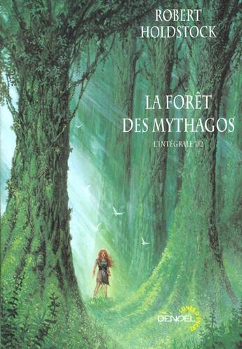 Couverture du livre « La foret des mythagos - l'integrale » de Robert Holdstock aux éditions Denoel