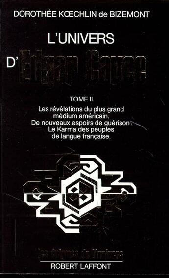 Couverture du livre « L'Univers d'Edgar Cayce - Tome 2 » de Dorothée Koechlin De Bizemont aux éditions Robert Laffont