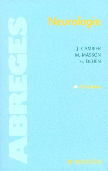 Couverture du livre « Neurologie » de Jean Cambier et Maurice Masson et Henri Dehen aux éditions Elsevier-masson