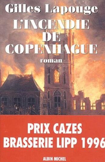 Couverture du livre « L'incendie de Copenhague » de Gilles Lapouge aux éditions Albin Michel