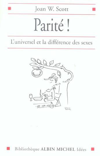 Couverture du livre « Parité ! l'universel et la différence des sexes » de Joan Wallach Scott aux éditions Albin Michel