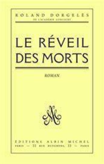 Couverture du livre « Le réveil des morts » de Roland Dorgeles aux éditions Albin Michel