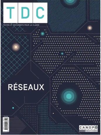 Couverture du livre « TDC n.1116 : réseaux » de Jean-Marie Panazol aux éditions Reseau Canope