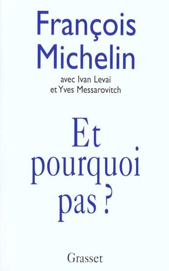 Couverture du livre « Et Pourquoi Pas » de Ivan Levai et Francois Michelin et Yves Messarovitch aux éditions Grasset Et Fasquelle
