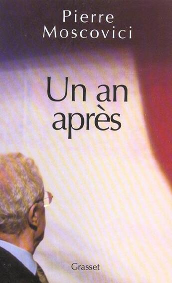 Couverture du livre « Un an après » de Pierre Moscovici aux éditions Grasset