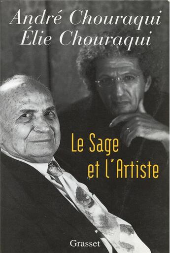 Couverture du livre « Le sage et l'artiste » de Elie Chouraqui et André Chouraqui aux éditions Grasset