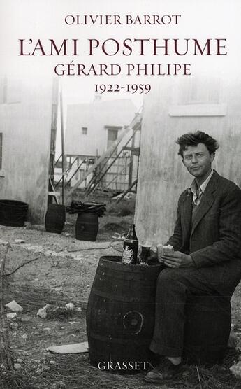 Couverture du livre « L'ami posthume ; Gérard Philipe, 1922-1959 » de Olivier Barrot aux éditions Grasset Et Fasquelle