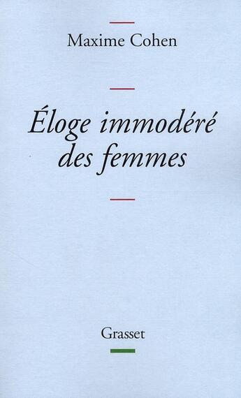 Couverture du livre « Éloge immodéré des femmes » de Maxime Cohen aux éditions Grasset