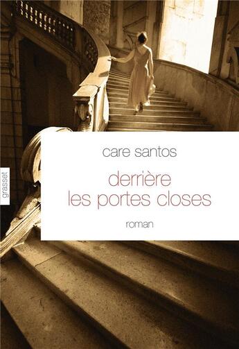 Couverture du livre « Derrière les portes closes » de Care Santos aux éditions Grasset Et Fasquelle