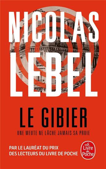 Couverture du livre « Le gibier » de Nicolas Lebel aux éditions Le Livre De Poche
