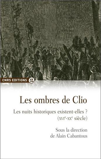 Couverture du livre « Les ombres de Clio ; les nuits historiques existent-elles ? (XVIe-XXe siècle) » de  aux éditions Cnrs