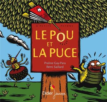 Couverture du livre « Le pou et la puce » de Gay-Para/Saillard aux éditions Didier Jeunesse