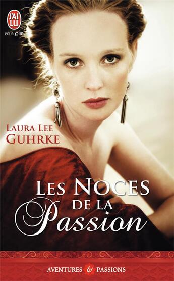 Couverture du livre « Les noces de la passion » de Laura Lee Guhrke aux éditions J'ai Lu