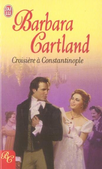 Couverture du livre « Croisiere a constantinople » de Barbara Cartland aux éditions J'ai Lu