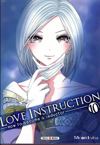 Couverture du livre « Love instruction ; how to become a seductor Tome 10 » de Minori Inaba aux éditions Soleil