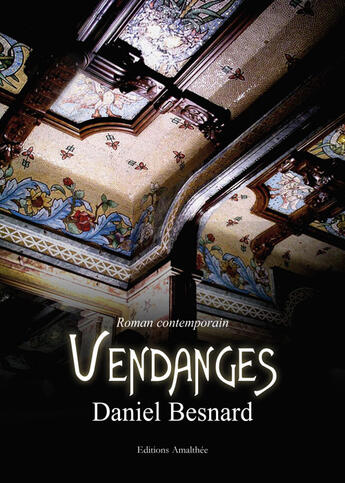 Couverture du livre « Vendanges » de Daniel Besnard aux éditions Amalthee