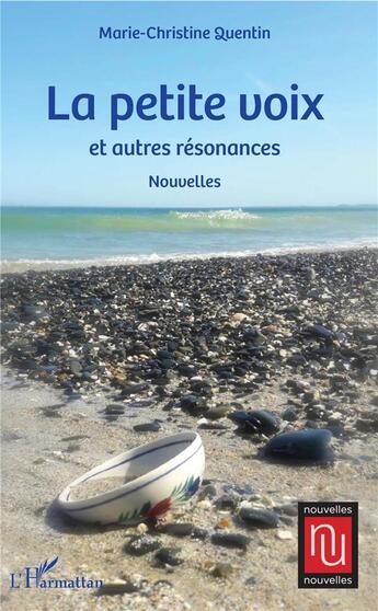Couverture du livre « La petite voix ; et autres résonances » de Marie-Christine Quentin aux éditions L'harmattan