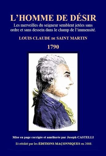 Couverture du livre « L'homme de désir » de Louis Claude De Saint-Martin aux éditions Editions Maconniques