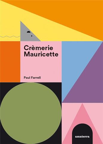 Couverture du livre « Crèmerie Mauricette » de Paul Farell aux éditions Amaterra