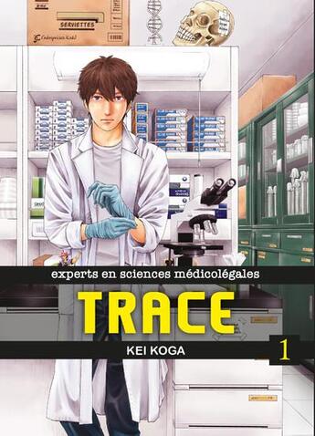 Couverture du livre « Trace ; experts en sciences médicolégales Tome 1 » de Kei Koga aux éditions Komikku