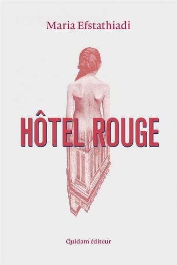 Couverture du livre « Hôtel rouge » de Maria Efstathiadi aux éditions Quidam