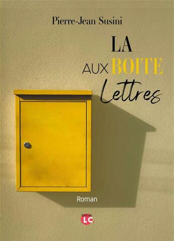 Couverture du livre « La boîte aux lettres » de Pierre-Jean Susini aux éditions Editions Lc