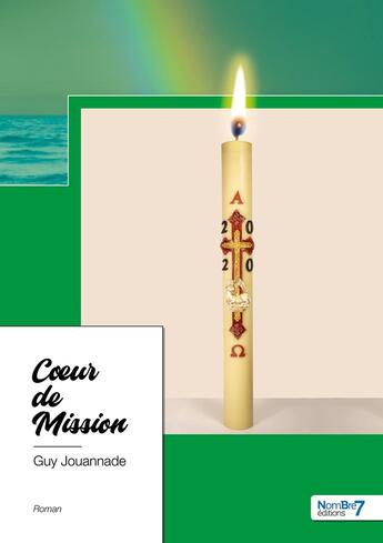 Couverture du livre « Coeur de mission » de Guy Jouannade aux éditions Nombre 7