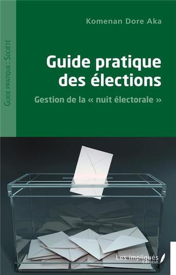 Couverture du livre « Guide pratique des élections : gestion de la 