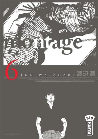 Couverture du livre « Montage Tome 6 » de Jun Watanabe aux éditions Kana