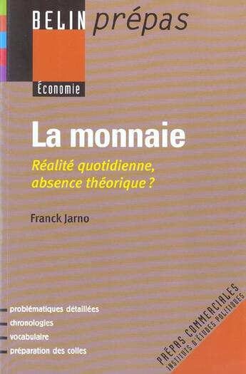 Couverture du livre « La monnaie ; réalité quotidienne, absence théorique ? » de Frank Jarno aux éditions Belin Education