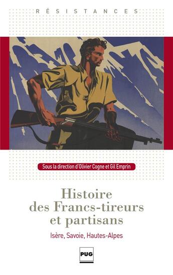 Couverture du livre « Histoire des francs titeurs et partisans ; Isère, Savoie, Hautes-Alpes » de  aux éditions Pu De Grenoble