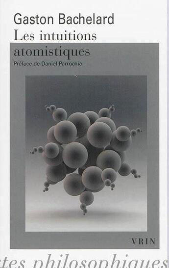 Couverture du livre « Les intuitions atomistiques » de Gaston Bachelard aux éditions Vrin