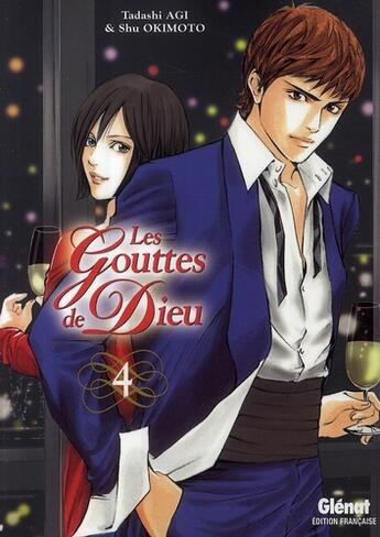 Couverture du livre « Les gouttes de Dieu Tome 4 » de Tadashi Agi et Shu Okimoto aux éditions Glenat